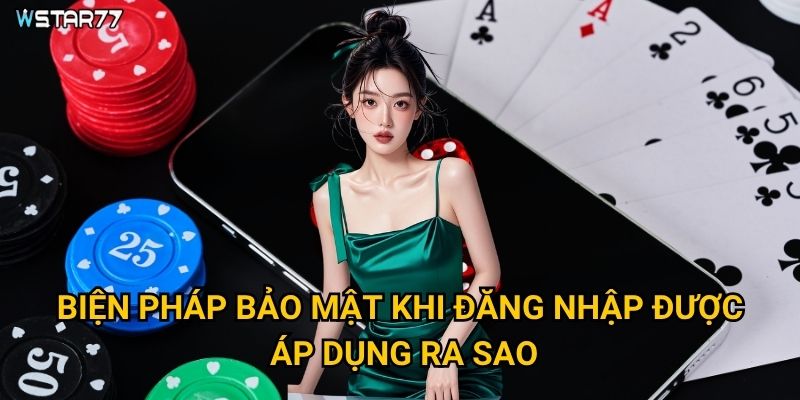 Đăng nhập Wstar77 gặp lỗi thì xử lý như thế nào? 3 Biện pháp bảo mật khi đăng nhập được áp dụng ra sao?